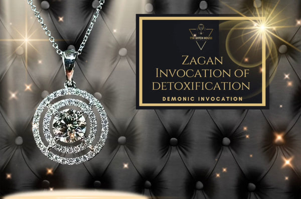 Zagan Invocation of Detoxification
